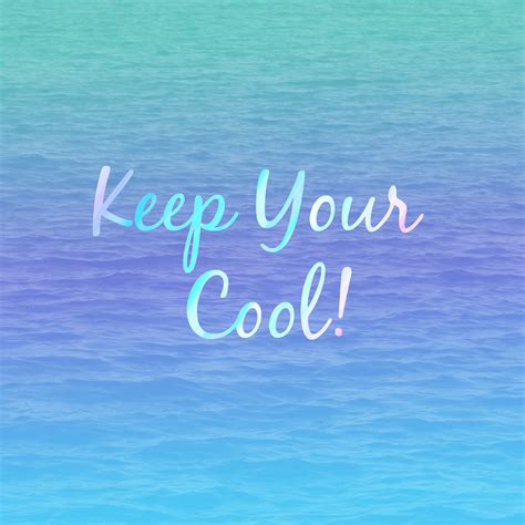 cool traduire|to keep your cool meaning.